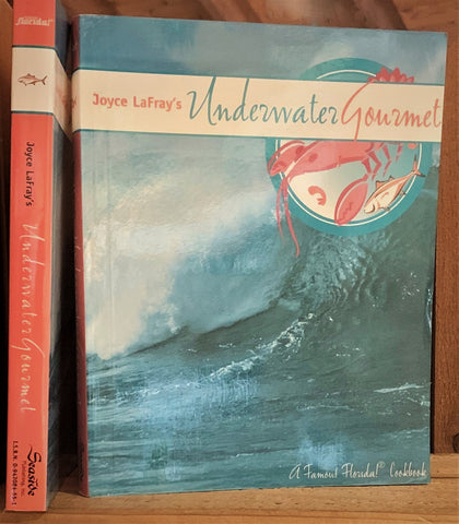 Cookbook - Joyce LaFray's Underwater Gourmet Recipe Book